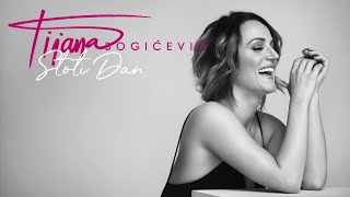 Tijana Bogicevic - Stoti Dan  (Official Audio)