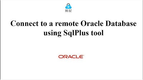 Connect to a remote Oracle Database using SqlPlus tool