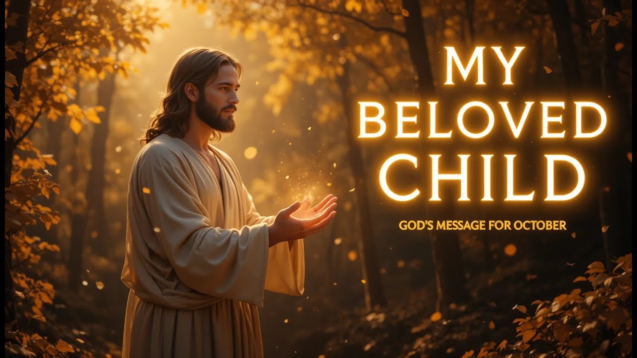 God Says: My Beloved Child | A Message for October | Trust My Plan 🌅