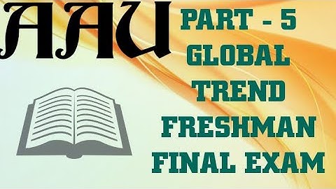 AAU Global Trend Freshman Final Exam Part - 5