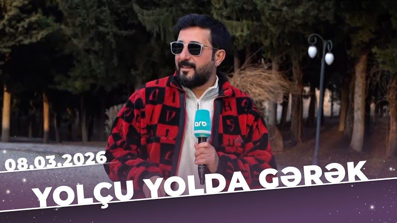 Yolçu Yolda Gərək - Tovuz - Tam Bölüm - 08.03.2026