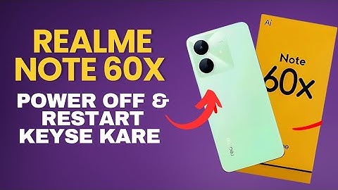 Realme Note 60x Power Off Setting || Realme Note 60x me Power Off or Restart Option Setting