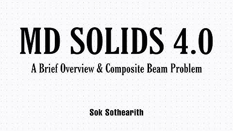 MD Solids | A Brief Overview & Composite Beam Problem