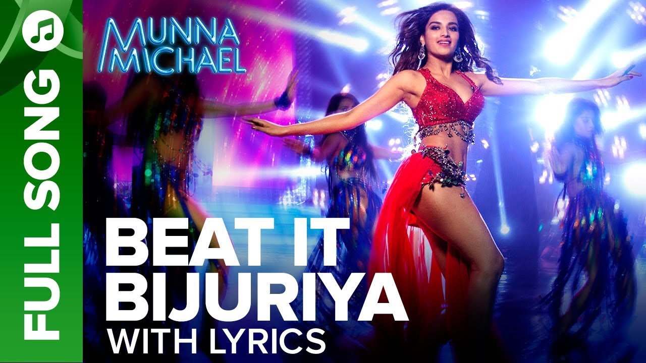 Beat It Bijuriya - Full Song With Lyrics | Munna Michael | Tiger Shroff & Nidhhi Agerwal