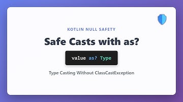 Kotlin Safe Casts: Using as? for Type Casting Without Crashes | Null Safety Tutorial