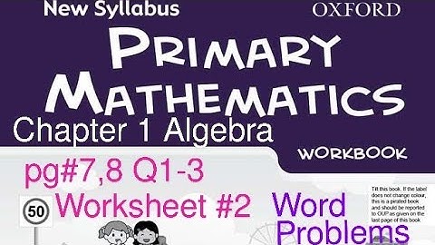 New Syllabus Primary Mathematics Workbook 6a| Chp#1 Algebra problem s pg#7 Q1-3 @GaganPratapMaths