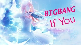 BIGBANG - If You「AMV」Shigatsu wa Kimi no Uso HD