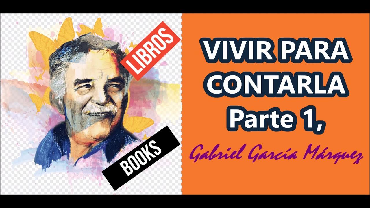 VIVIR PARA CONTARLA, Gabriel García Márquez (Parte 1) YouTube VIVIR PARA CONTARLA, Gabriel García Márquez (Parte 1) YouTube