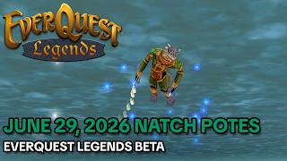 June 29, 2026 Natch Potes - Everquest Legends Beta