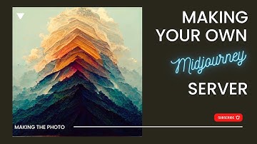 Making Your Own Midjourney Server