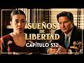Sueños de Libertad Capítulo 532: ¡La Emotiva Despedida de Luz Morrell! #SueñosDeLibertad532