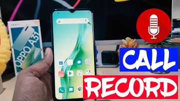 How to Record Phone Calls On Oppo A31