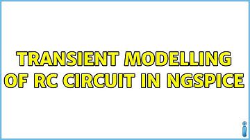 Transient modelling of RC circuit in NGSpice (2 Solutions!!)