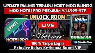 🔴 NEW - LATEST UPDATE INDO HOST BLING2 ~ NEW HOT51 PRO MOD V.1.1.999-97F ALL UNLOCKED