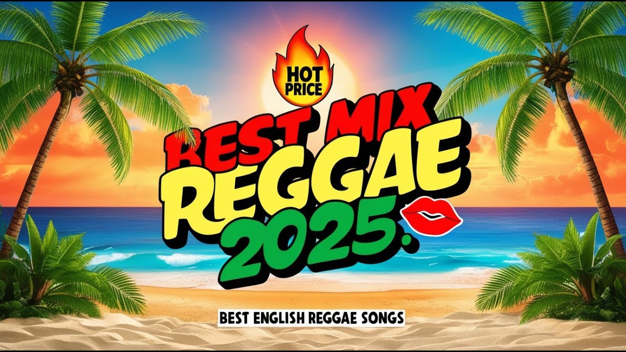 Best Tropical Reggae Vibes | Sunset Chill & Island Groove Mix 2025 ...