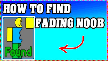 How To Find FADING NOOB in FIND THE NOOBS ROBLOX [Update] [walkthrough]