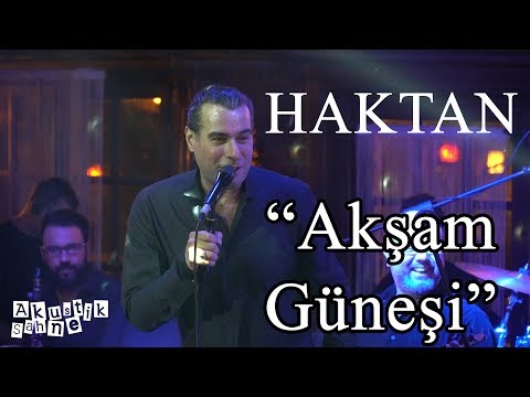 HAKTAN-Akşam Güneşi (canlı performans)