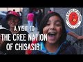 A Visit to the Cree Nation of Chisasibi