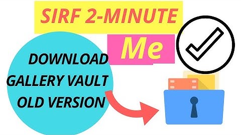 DOWNLOAD GALLERY VAULT OLD VERSION!!!