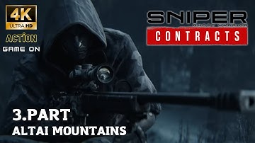 #3.Part ALTAI MOUNTAINS - Sniper Ghost Warrior Contracts (4K)