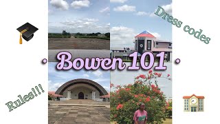 What to know before coming to *BOWEN UNIVERSITY*