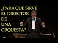 ¿PARA QUÉ SIRVE EL DIRECTOR DE LA ORQUESTA? (Explicación para niños)