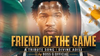 Play video: A Tribute for DIVINE ADILI | FRIEND OF THE GAME -BOSS G OFFICIAL