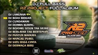 DJ FULLBASS - LAMUNAN🔥R2 PROJECT FULL ALBUM🔥CLEAN AUDIO 🔥GLERRRR