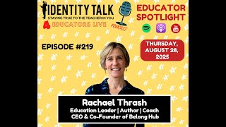 IDTALK4ED LIVE EPISODE #219 - "Centering Student Voice in the Quest for Belonging" (Rachael Thrash)