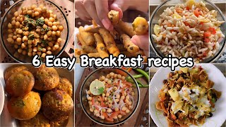 6 easy Indian recipes for breakfast | easy breakfast recipes | instant breakfast recipes