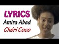 Amira abed  cheri coco lyricsparoles