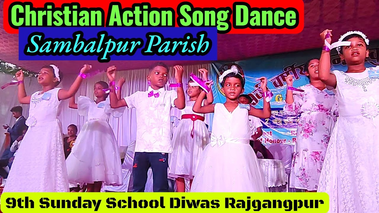 Christian action song dance | sunday school diwas rajgangpur |