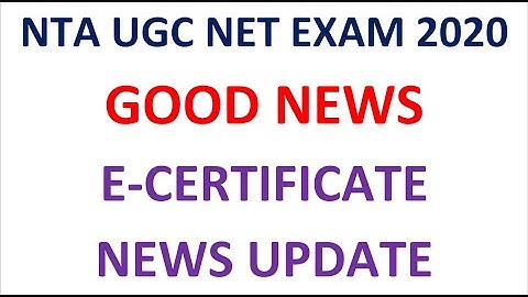 NTA UGC NET EXAM 2020 GOOD NEWS E-CERTIFICATE NEWS UPDATE