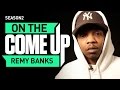 On The Come Up: Remy Banks