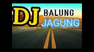 DJ BALUNG JAGUNG