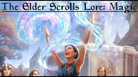 Where does magic come from Elder Scrolls?