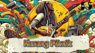 Lagu Reggae Terbaru 2024 Kurang Piknik
