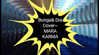 Mara karma Bunga dan Dia Karaoke no vocal