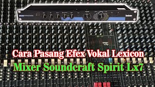 Cara Pasang Efek Vokal Ke Mixer Soundcraft Lx7