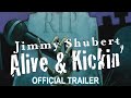 Jimmy Shubert: Alive & Kickin' (2010) | Official Trailer HD