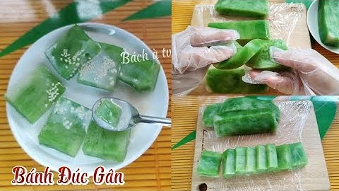 Cách làm bánh đúc gân - 3 không nước vôi, tro tàu, hàn the - Pandan tapioca steamed cake | Bách à tv