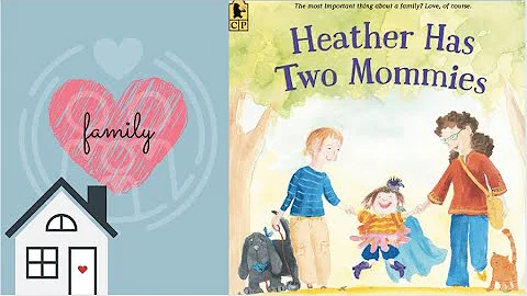 Heather Has Two Mommies by Lesla Newman and Laura ...