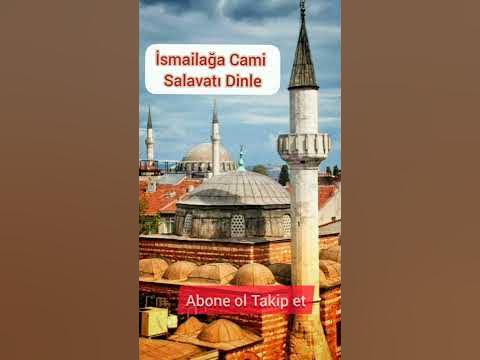 İsmailağa Cami Salavatı Dinle #enetkilidualar #shorts #ismailağa - YouTube