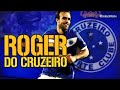 Roger do cruzeiro todos os gols e os momentos marcantes pela raposa