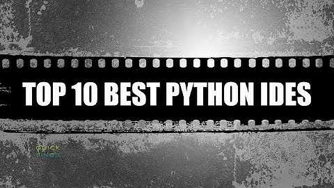 TOP 10 BEST PYTHON IDES USED BY PYTHON DEVELOPERS IN 2019