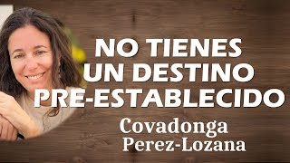 NO TIENES UN DESTINO PREESTABLECIDO  Covadonga PerezLozana