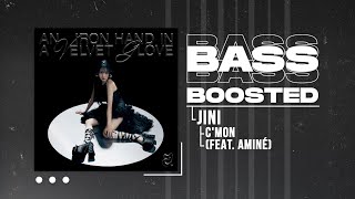 JINI (지니) - C'mon (Feat. Aminé) [BASS BOOSTED]