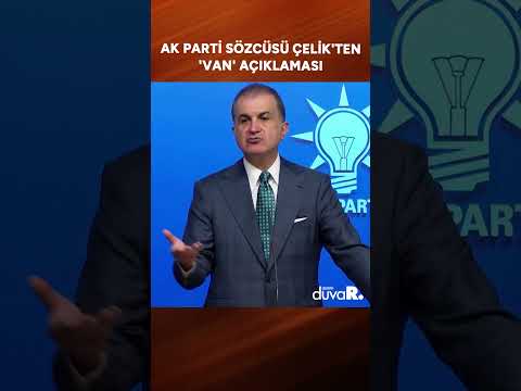 AK Parti sözcüsü Çelik'ten 'Van' açıklaması #shorts