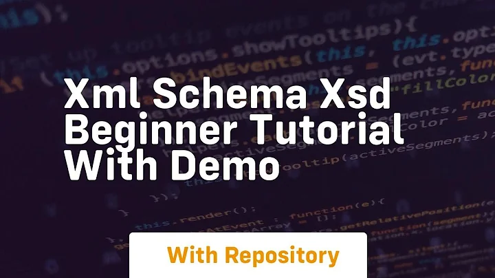 Xml schema xsd beginner tutorial with demo