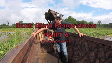 Duck Blind Build Improvements Part 6